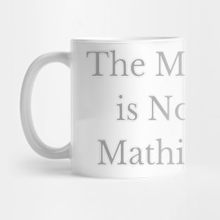 The Math is Not Mathing Mug